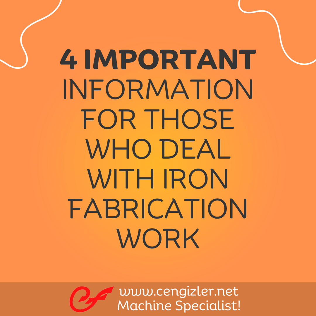1 4 important information for those who deal with iron fabrication work